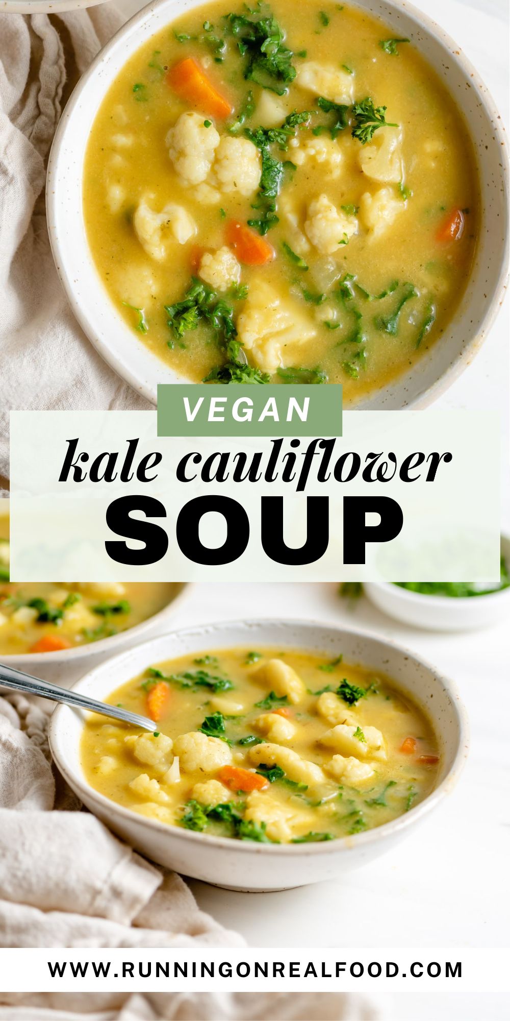 Two images of kale cauliflower and carrot soup in a bowl and text in the middle that reads "kale and cauliflower soup".