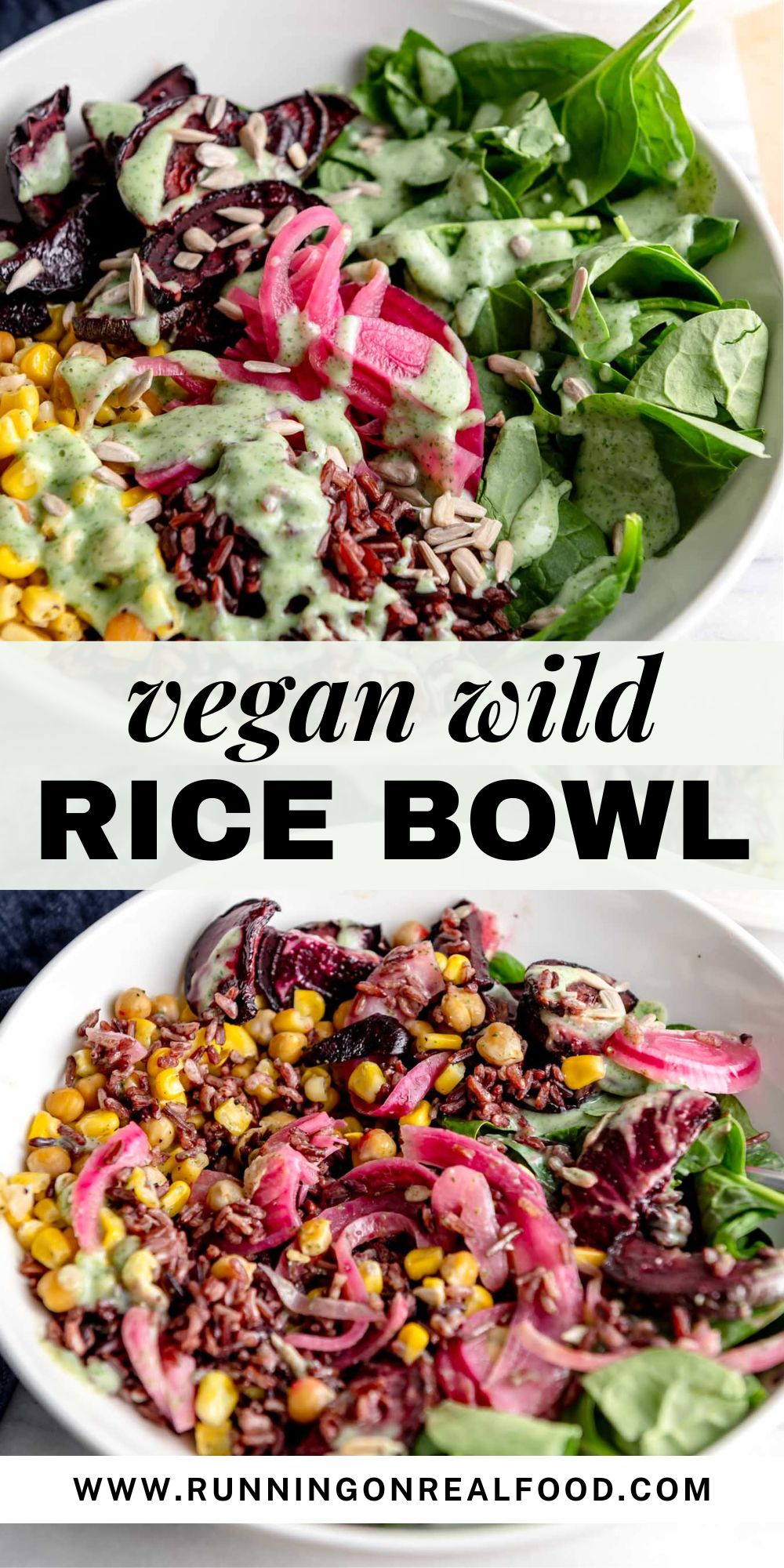 Two images of a vegan wild rice bowl with spinach, corn and chickpeas and a text title reading "vegan wild rice bowl".